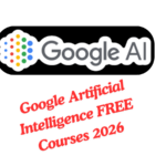 Google Artificial Intelligence FREE Courses 2026