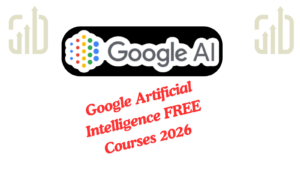Google Artificial Intelligence FREE Courses 2026